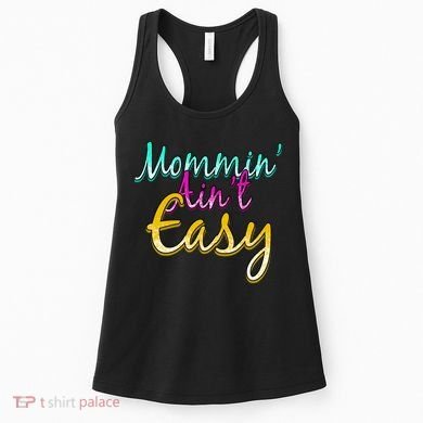Mommin Ain't Easy Women's Tank Top