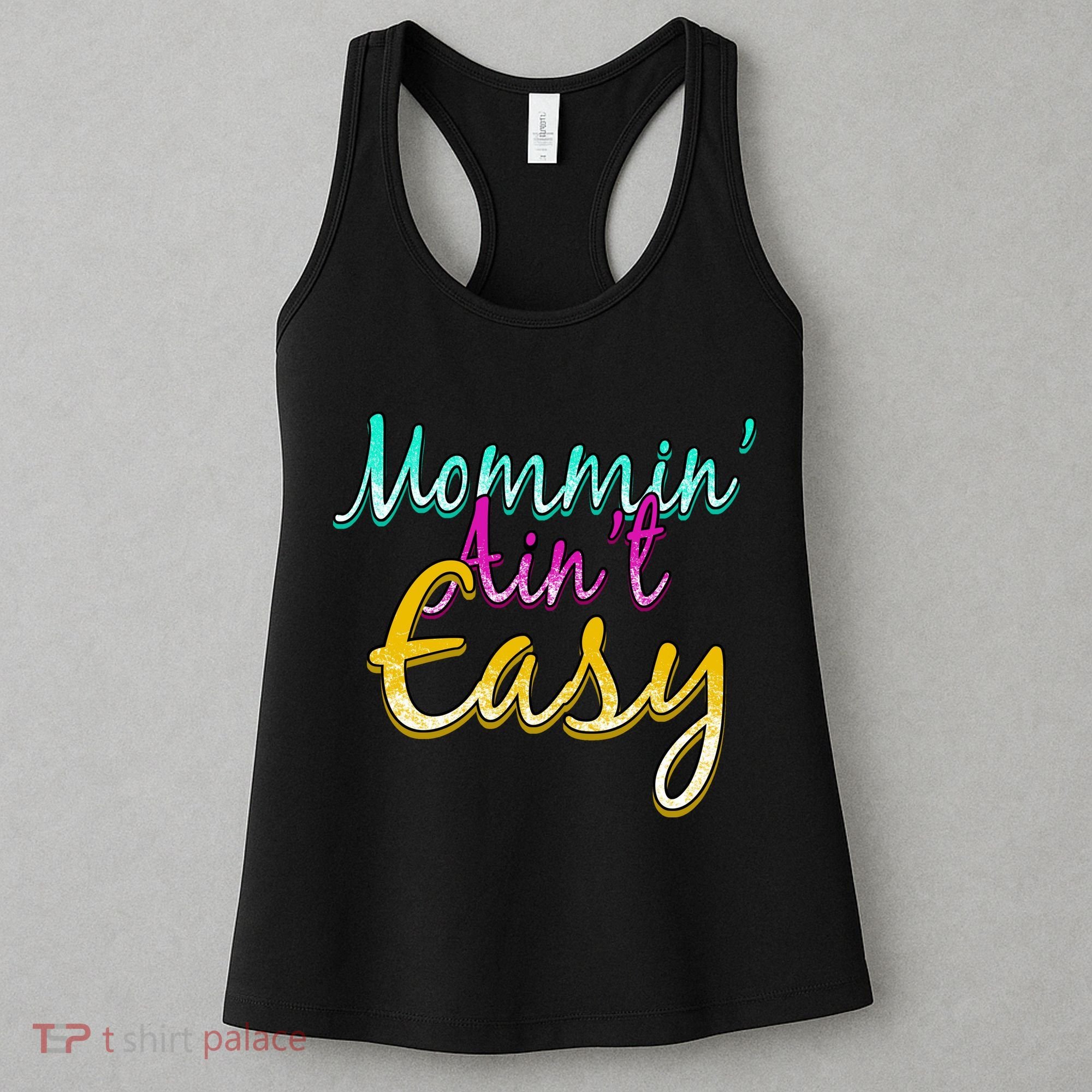 Mommin Ain't Easy Women's Tank Top