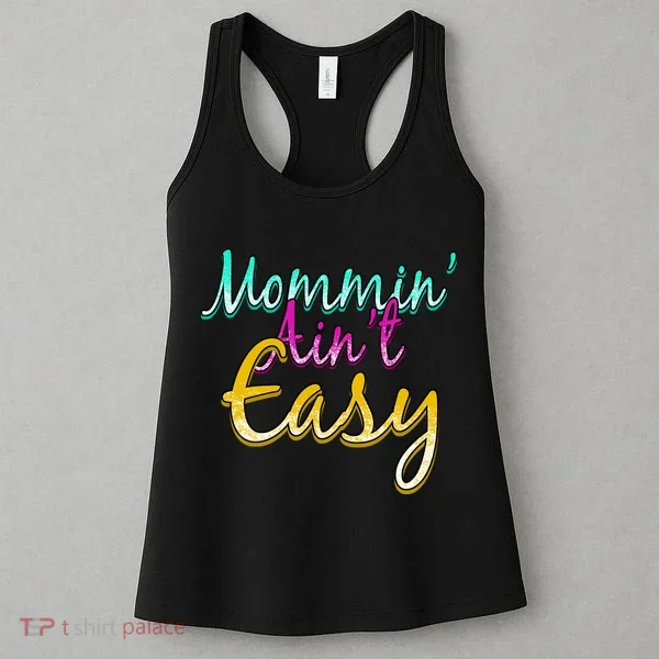 Mommin Ain't Easy Women's Tank Top