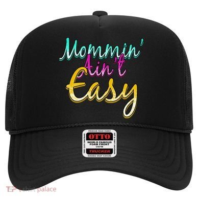 Mommin Ain't Easy Hat