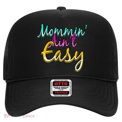 Mommin Ain't Easy Hat