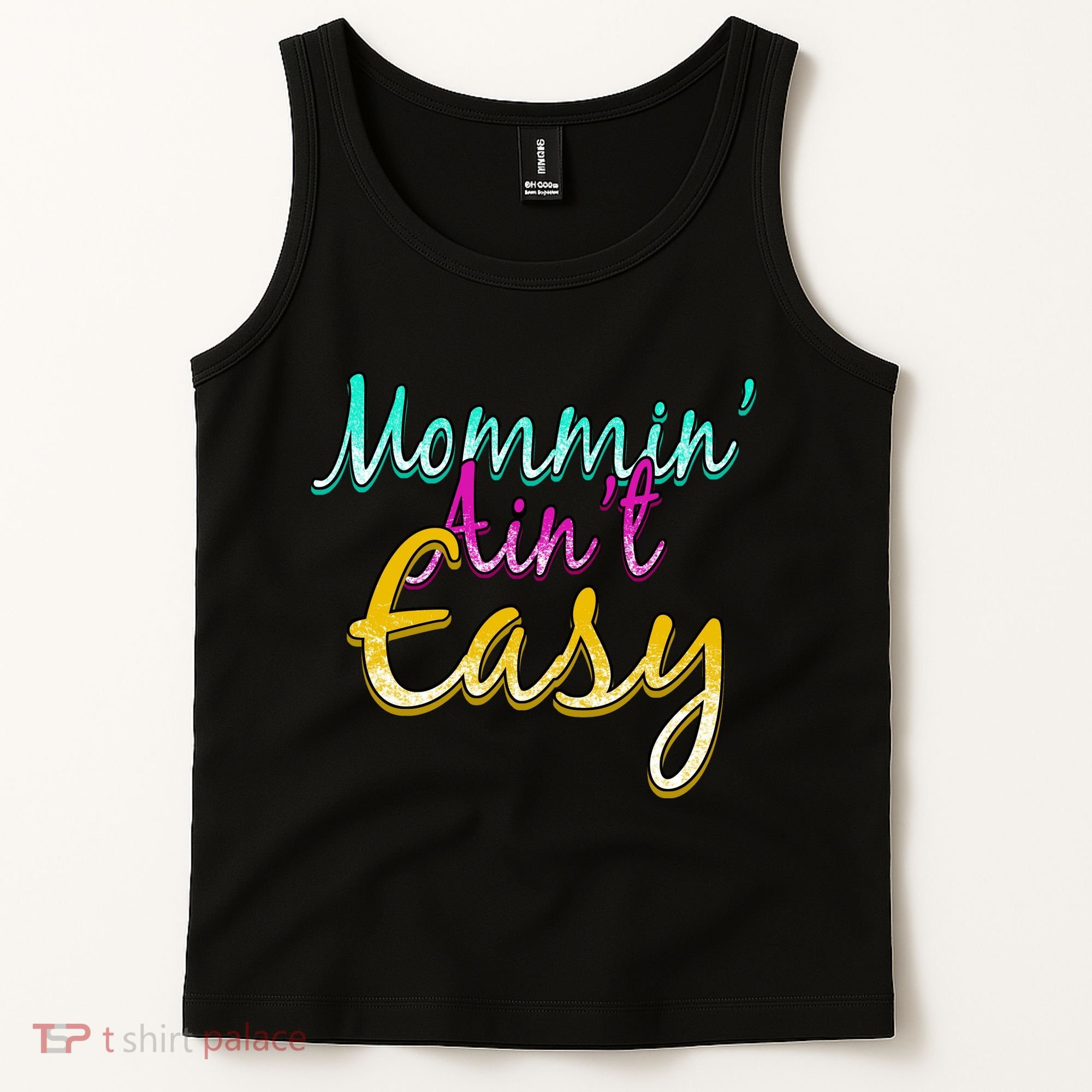 Mommin Ain't Easy Tank Top