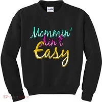 Mommin Ain't Easy Kids Sweatshirt thumb 0