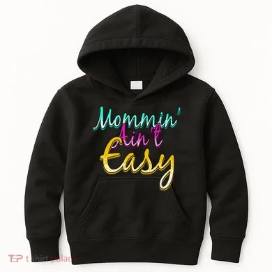 Mommin Ain't Easy Kids Hoodie