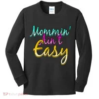 Mommin Ain't Easy Kids Long Sleeve Shirt thumb 0