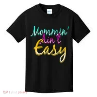 Mommin Ain't Easy Kids T-Shirt thumb 0