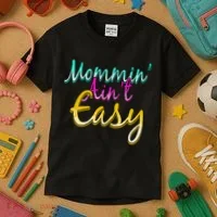 Mommin Ain't Easy Kids T-Shirt thumb 3