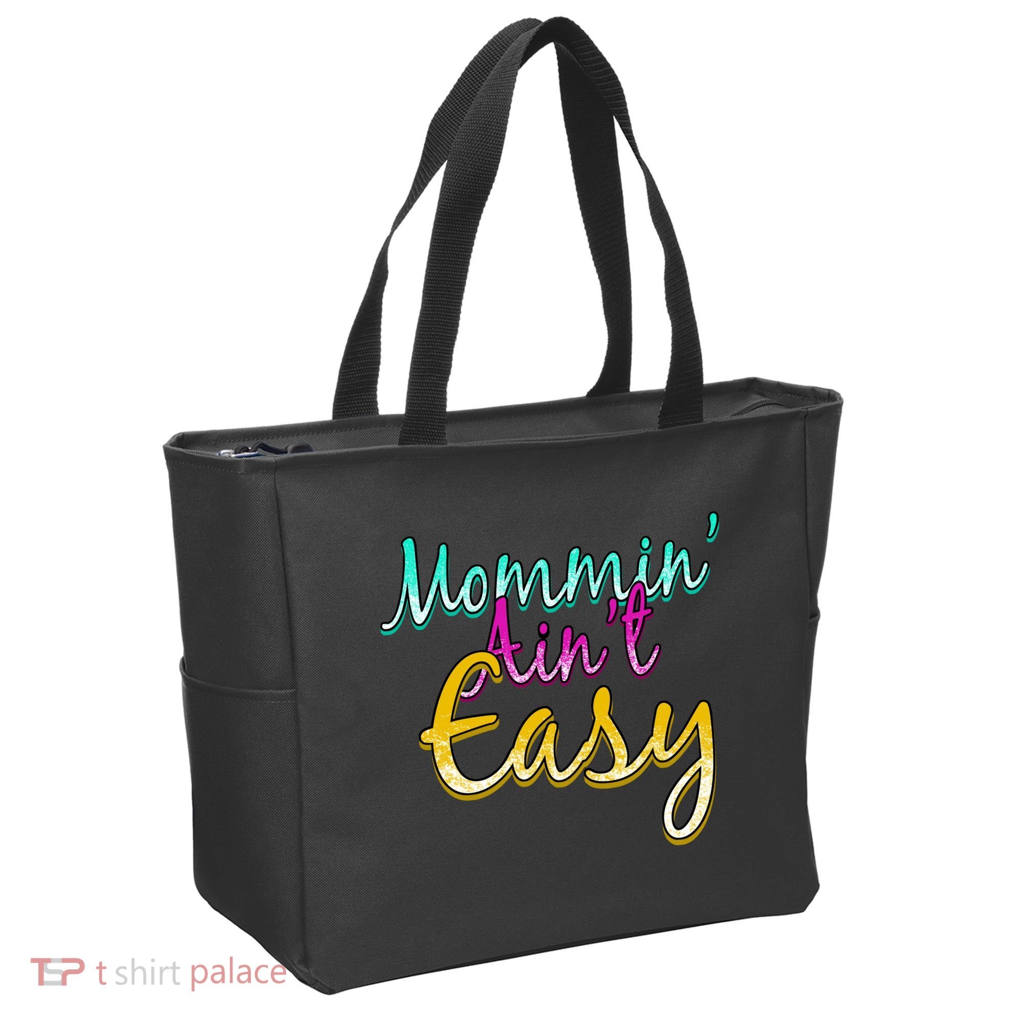 Mommin Ain't Easy Tote Bag
