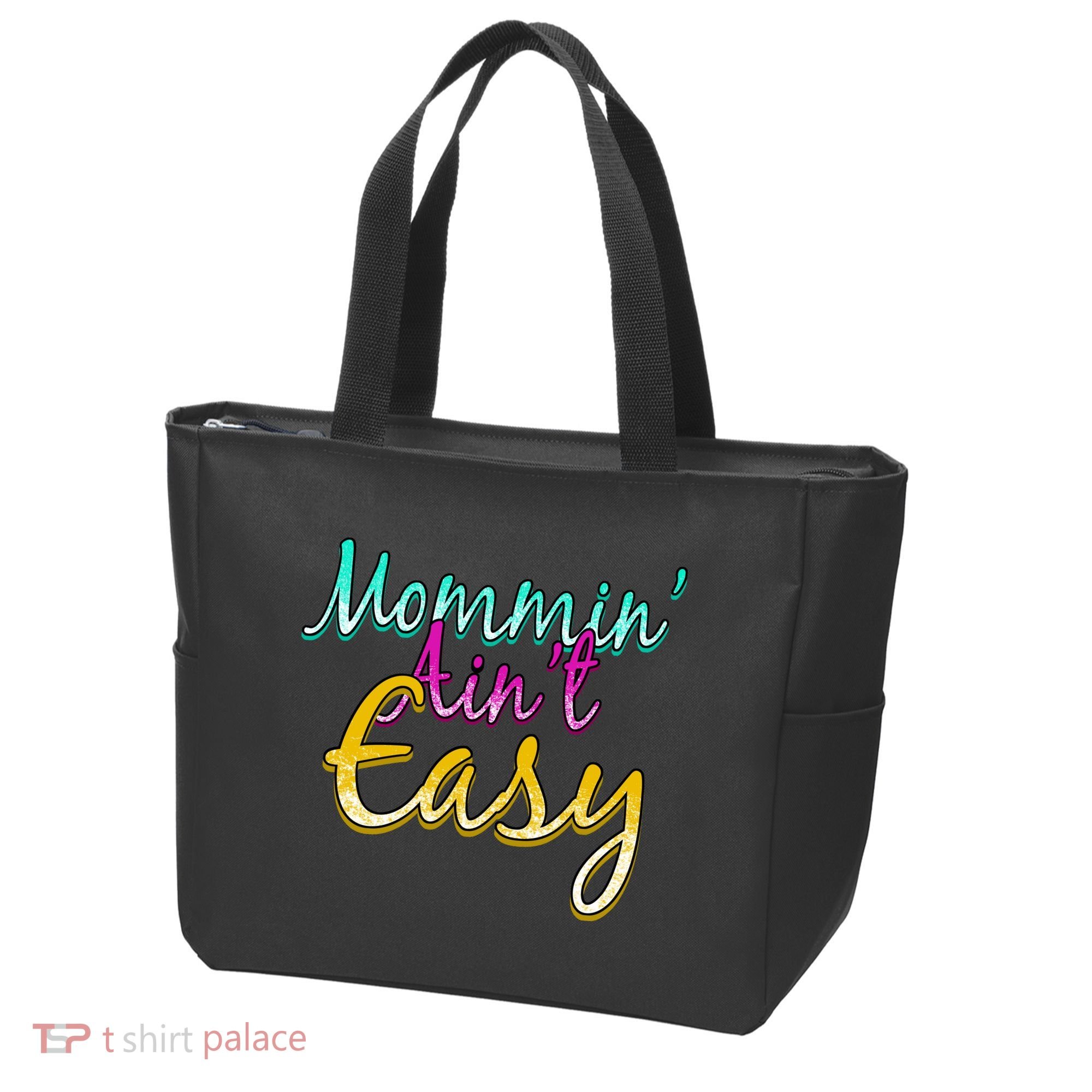 Mommin Ain't Easy Tote Bag