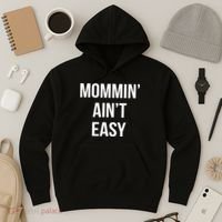 Mommin' Ain't Easy Bold Text Hoodie thumb 3