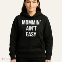 Mommin' Ain't Easy Bold Text Hoodie thumb 5