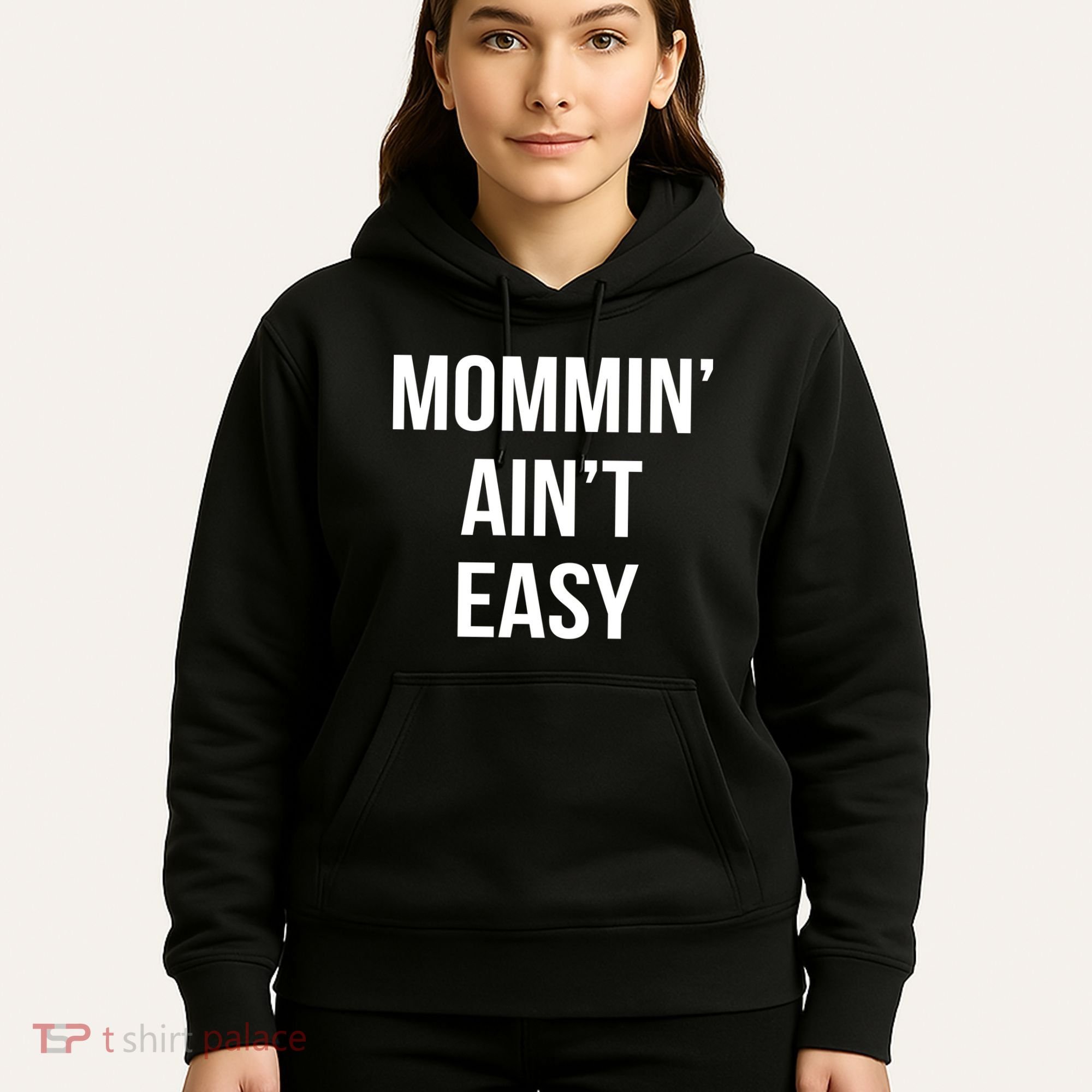 Mommin' Ain't Easy Bold Text Hoodie