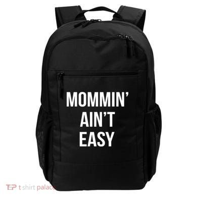 Mommin' Ain't Easy Bold Text Backpack