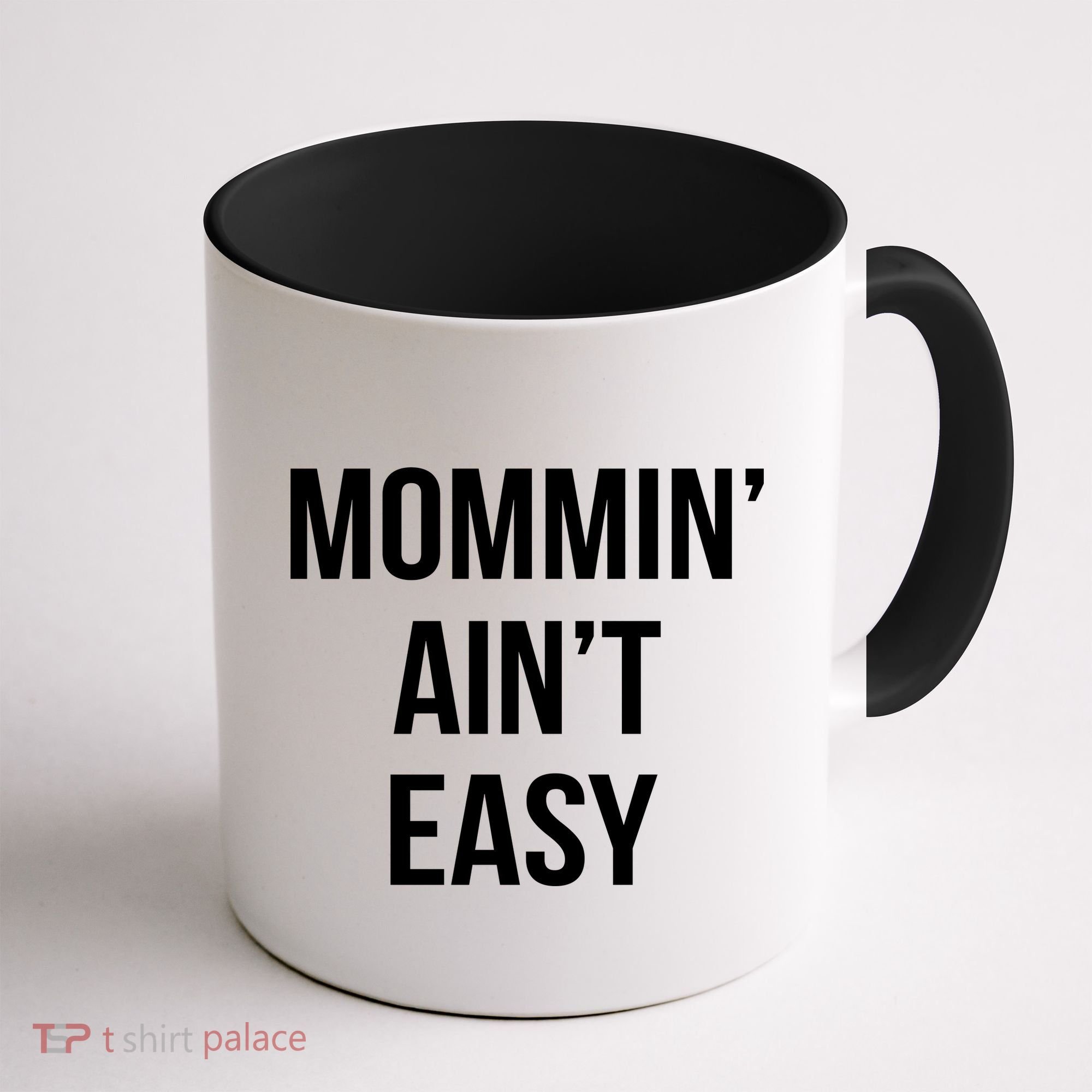 Mommin' Ain't Easy Bold Text Coffee Mug