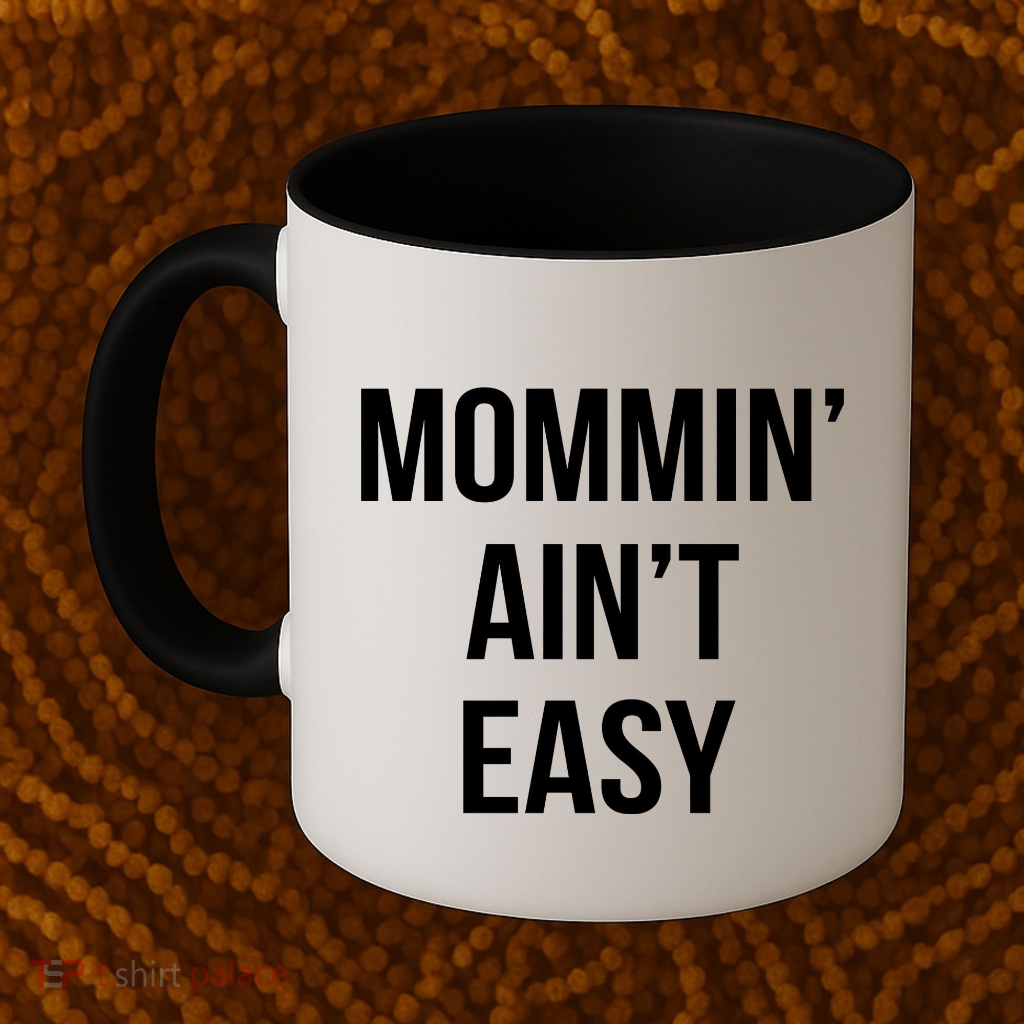 Mommin' Ain't Easy Bold Text Coffee Mug