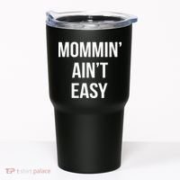 Mommin' Ain't Easy Bold Text Tumbler thumb 0
