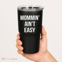 Mommin' Ain't Easy Bold Text Tumbler thumb 2