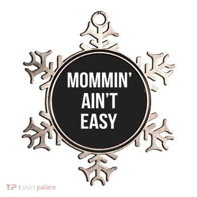 Mommin' Ain't Easy Bold Text Ornament