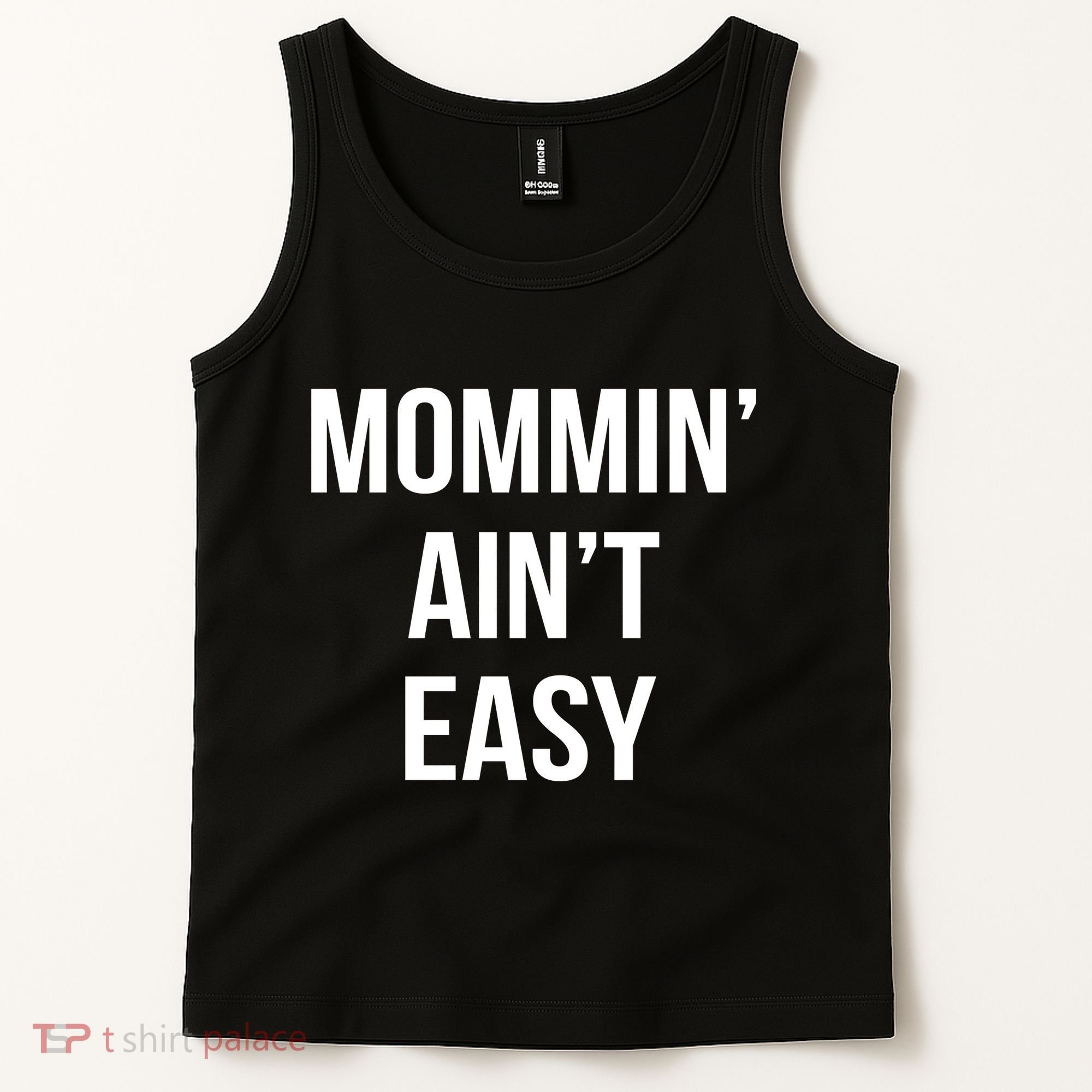 Mommin' Ain't Easy Bold Text Tank Top