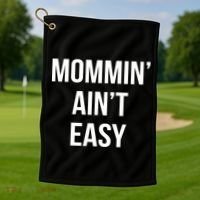 Mommin' Ain't Easy Bold Text Golf Towel thumb 1