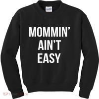 Mommin' Ain't Easy Bold Text Kids Sweatshirt thumb 0