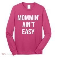 Mommin' Ain't Easy Bold Text Long Sleeve Shirt thumb 0