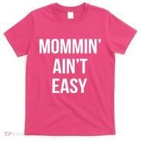 Mommin' Ain't Easy Bold Text T-Shirt thumb 0