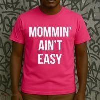 Mommin' Ain't Easy Bold Text T-Shirt thumb 3