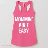 Mommin' Ain't Easy Bold Text Women's Tank Top thumb 0