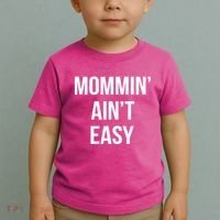 Mommin' Ain't Easy Bold Text Toddler T-Shirt thumb 2