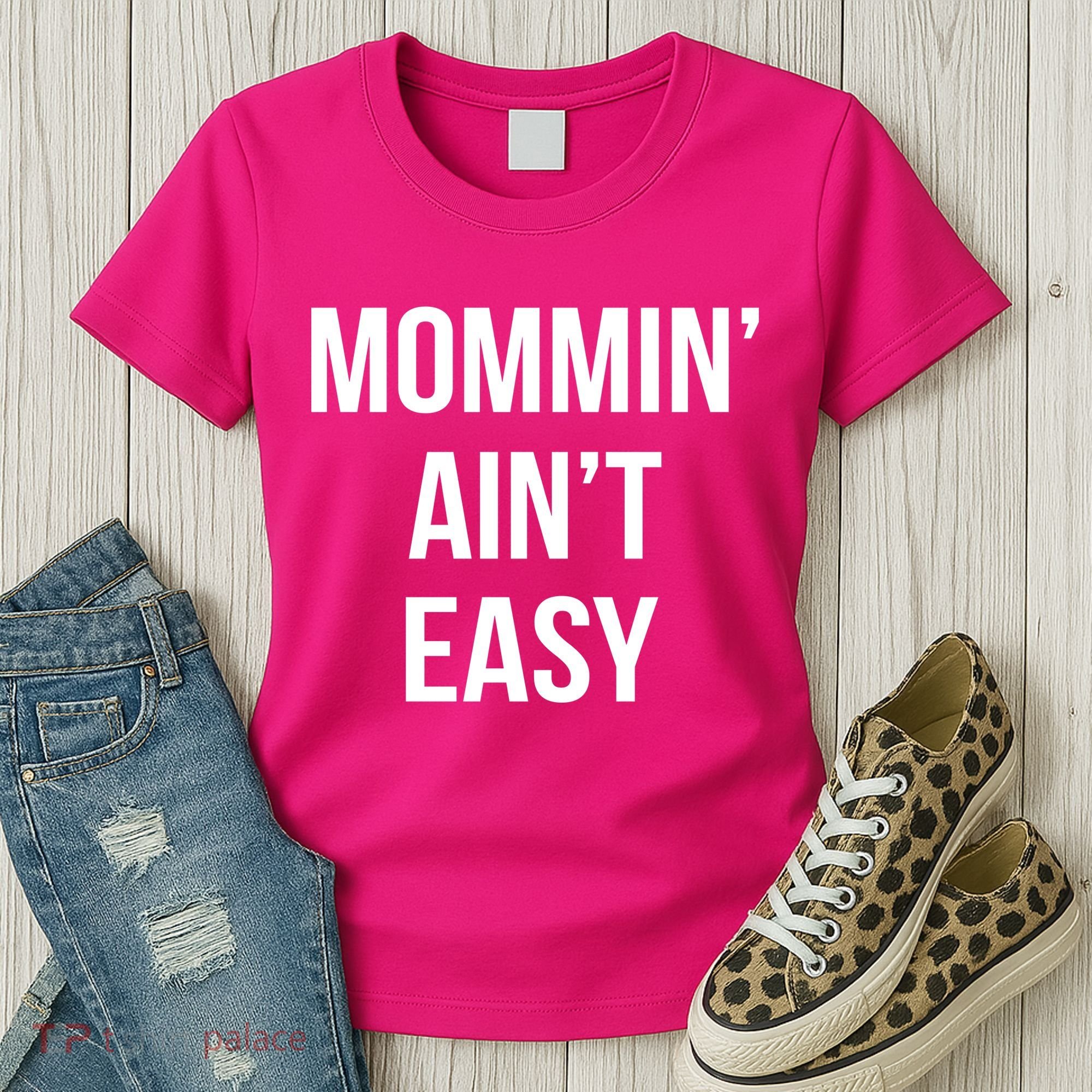 Mommin' Ain't Easy Bold Text Women's T-Shirt