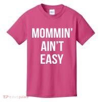 Mommin' Ain't Easy Bold Text Kids T-Shirt thumb 0