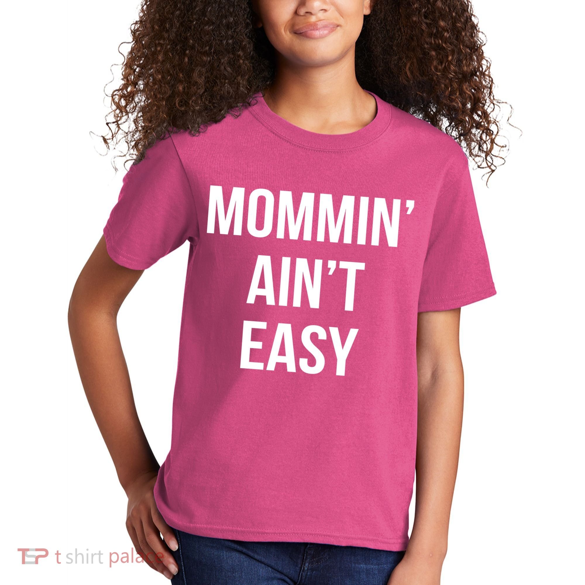 Mommin' Ain't Easy Bold Text Kids T-Shirt