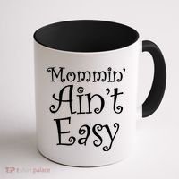 Mommin' Ain't Easy Mom Coffee Mug thumb 1
