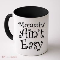 Mommin' Ain't Easy Mom Coffee Mug thumb 0