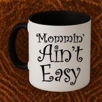 Mommin' Ain't Easy Mom Coffee Mug thumb 2