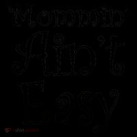 Mommin' Ain't Easy Mom Coffee Mug thumb 5