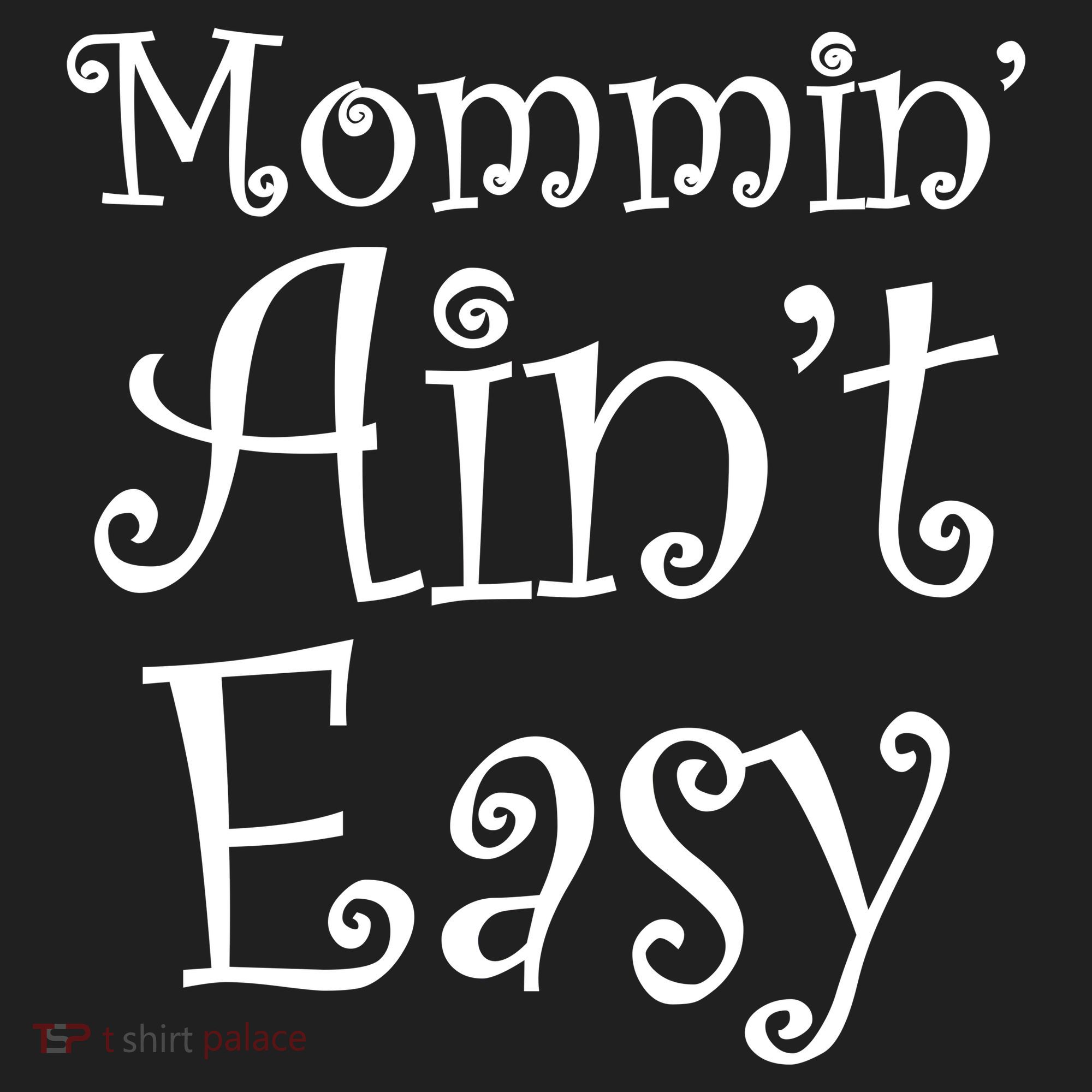 Mommin' Ain't Easy Mom Tumbler