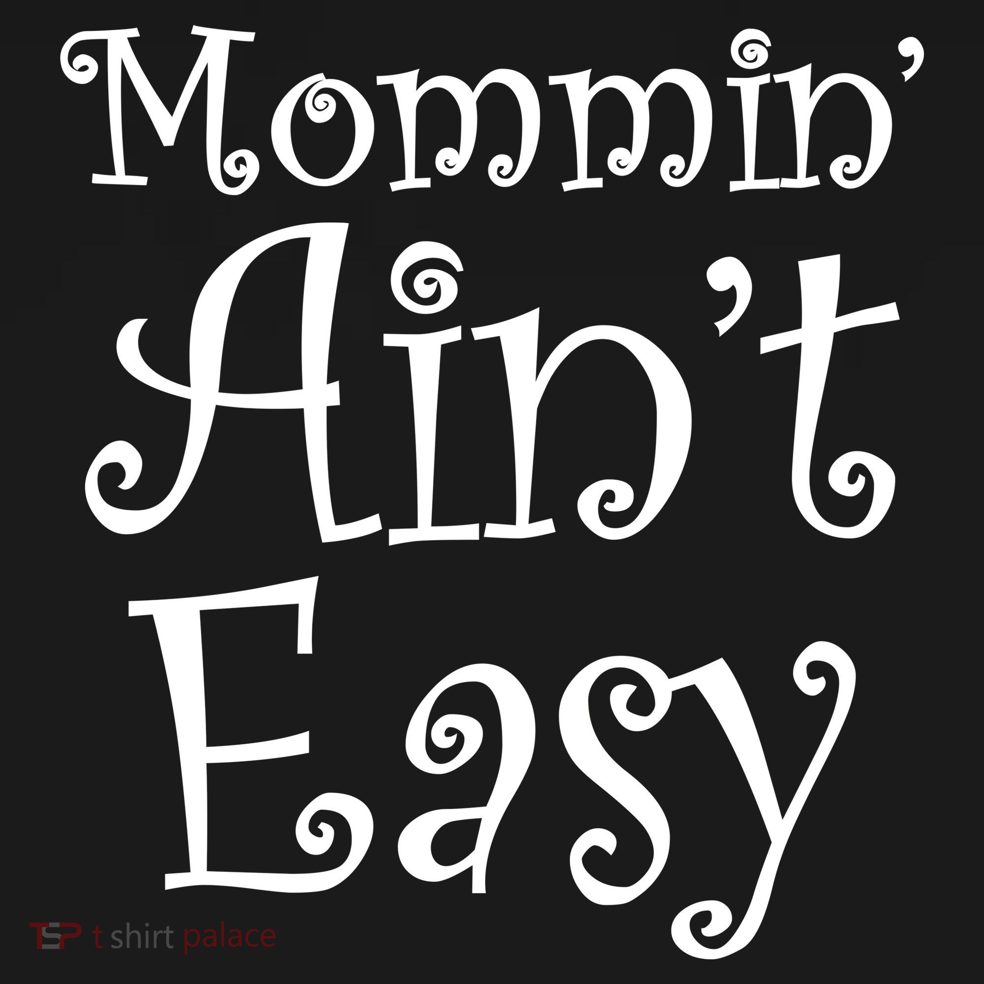 Mommin' Ain't Easy Mom Ornament
