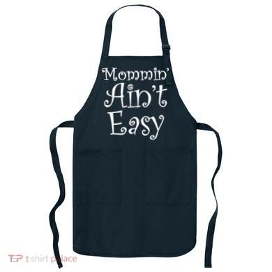 Mommin' Ain't Easy Mom Apron