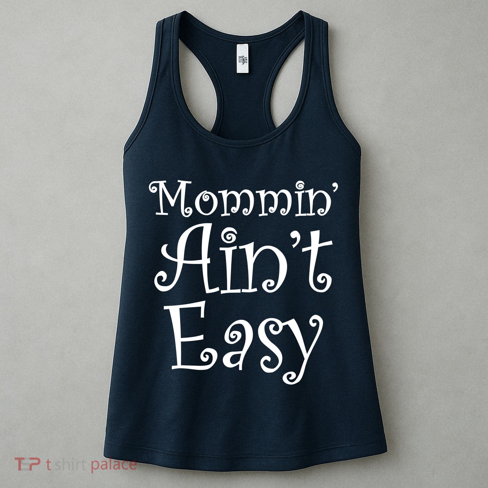 Mommin' Ain't Easy Mom Women's Tank Top