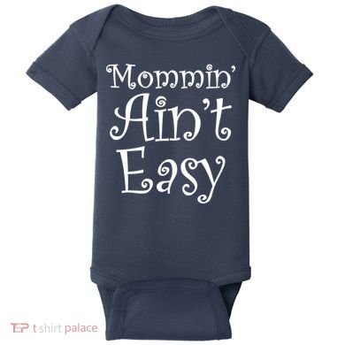 Mommin' Ain't Easy Mom Baby Bodysuit