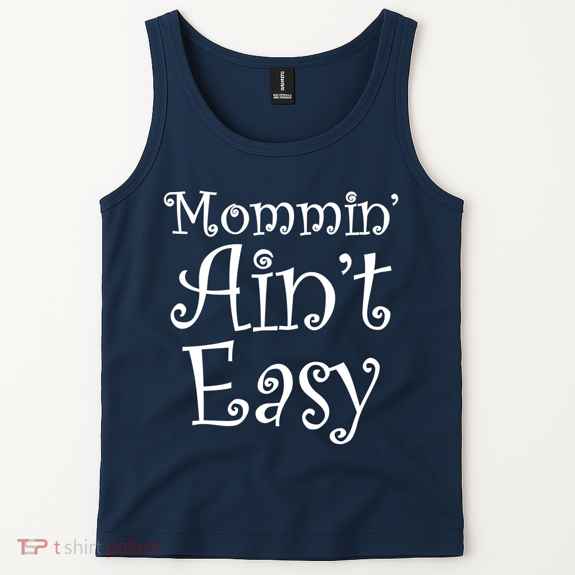 Mommin' Ain't Easy Mom Tank Top