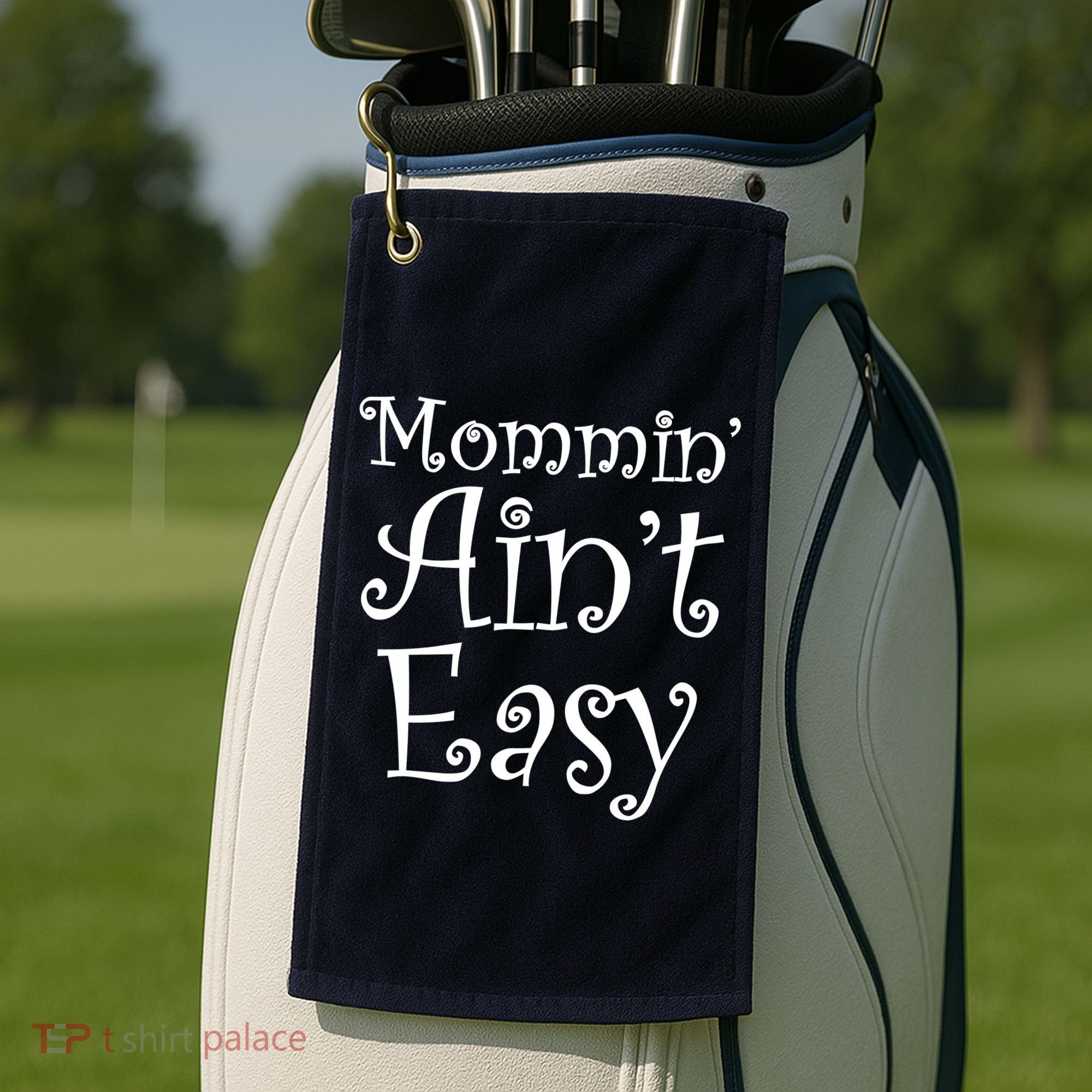 Mommin' Ain't Easy Mom Golf Towel