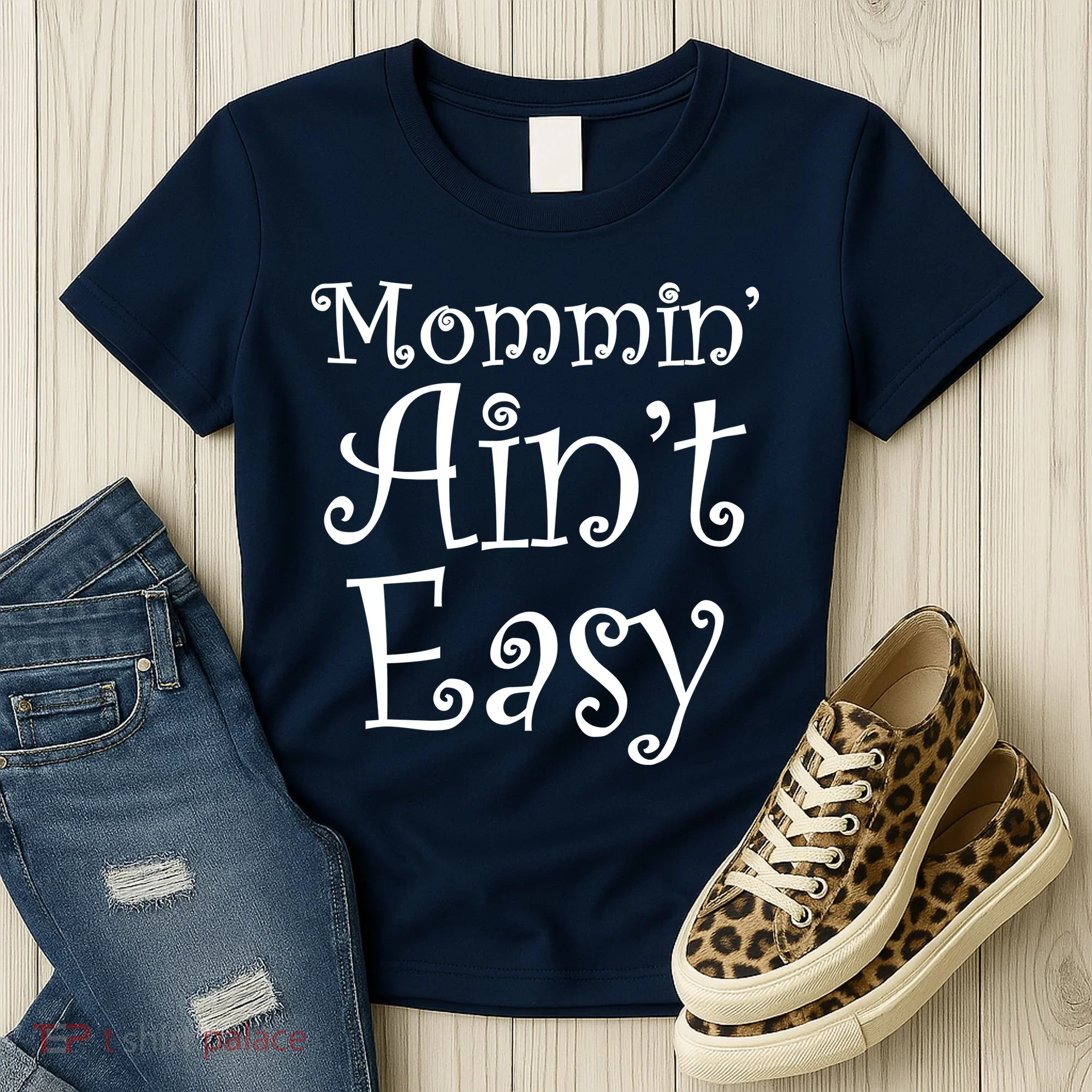 Mommin' Ain't Easy Mom Women's T-Shirt