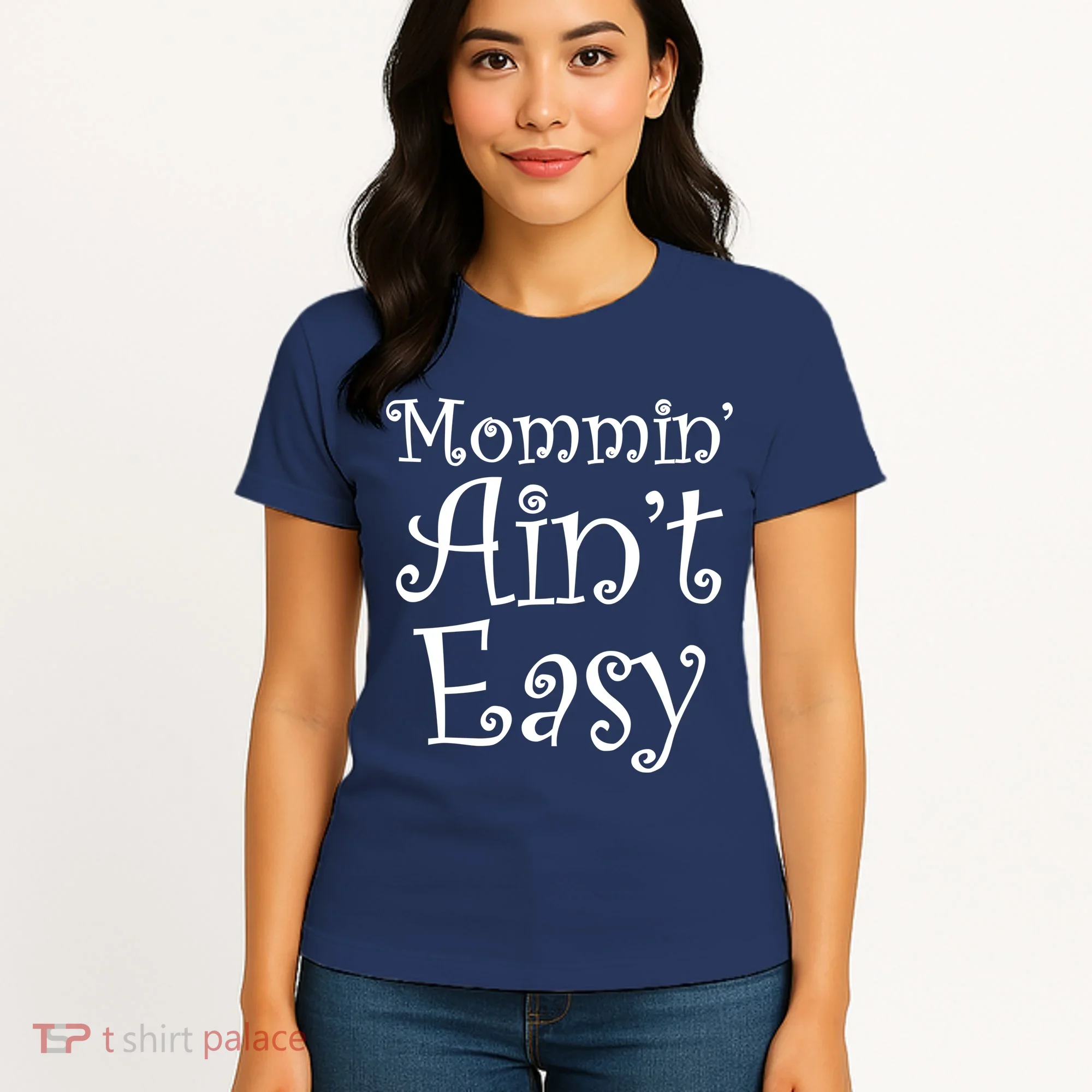 Mommin' Ain't Easy Mom Women's T-Shirt