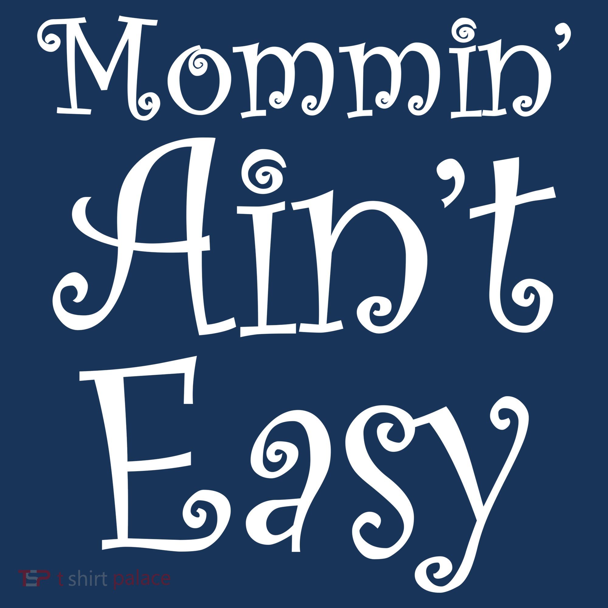 Mommin' Ain't Easy Mom Kids Long Sleeve Shirt