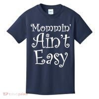 Mommin' Ain't Easy Mom Kids T-Shirt thumb 0