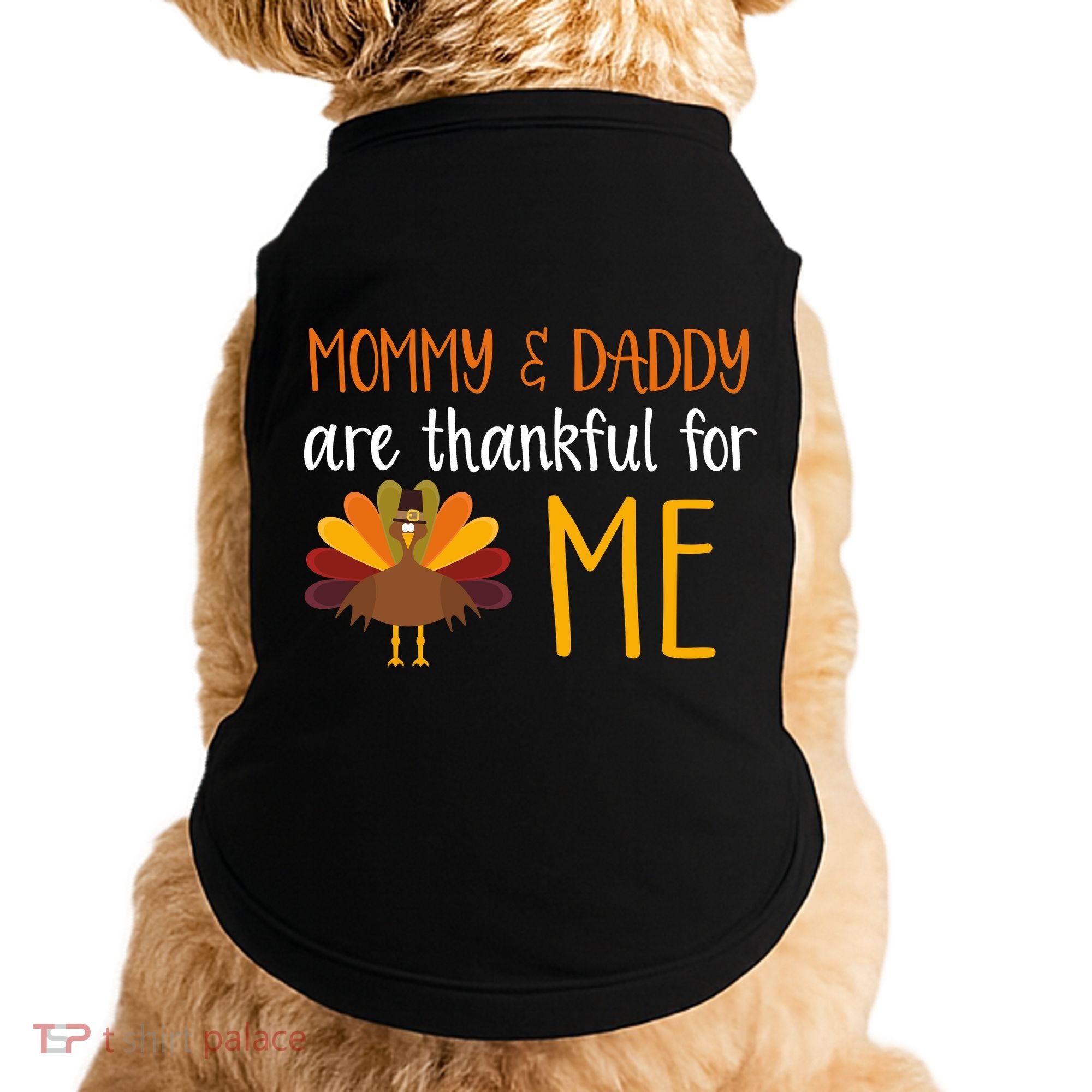 Mommy And Daddy Are Thankful For ME Doggie Tank
