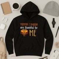 Mommy And Daddy Are Thankful For ME Hoodie thumb 3